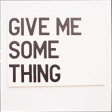 Photo of Give me something